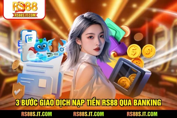 3 bước giao dịch nạp tiền RS88 qua banking