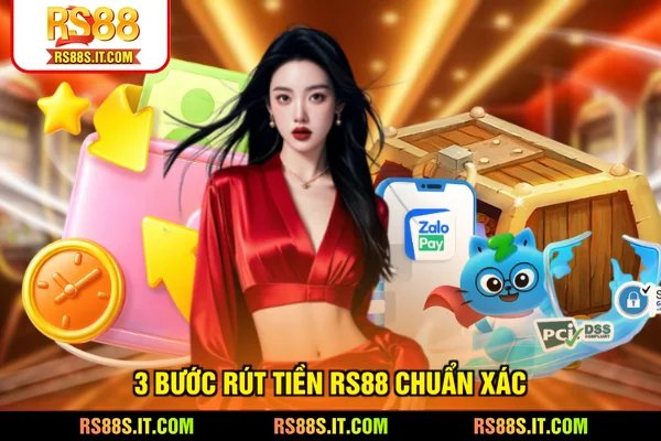 3 bước rút tiền RS88 chuẩn xác