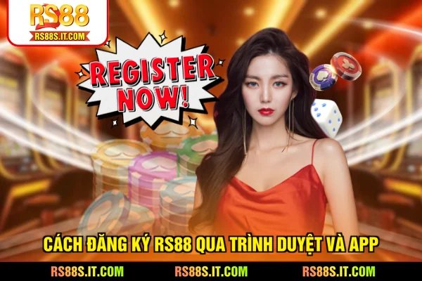 Cách đăng ký RS88 qua trình duyệt và app