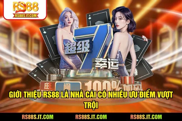 Giới thiệu RS88 là nhà cái có nhiều ưu điểm vượt trội