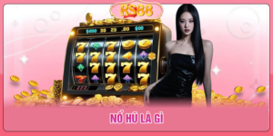 Nổ Hũ Là Gì