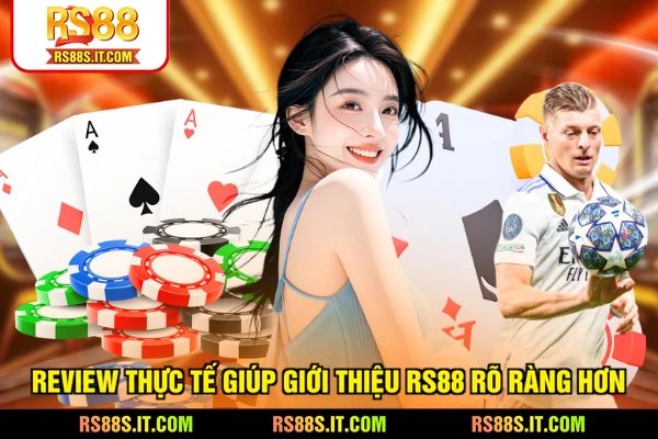 Review thực tế giúp giới thiệu RS88 rõ ràng hơn