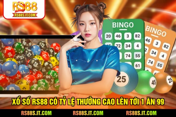 Xổ số RS88 có tỷ lệ thưởng cao lên tới 1 ăn 99